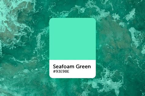 Seafoam .